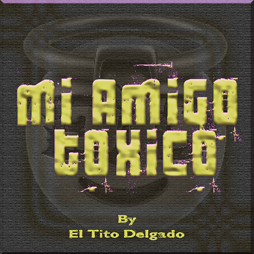 Mi Amigo Tóxico